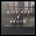 cover: Miss Top - Never Say Never