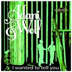 cover: Adani & Wolf - I Wanted To Tell You