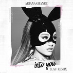 cover: Ariana Grande - Into You (3LAU Remix)