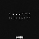 cover: Juanito - Acuerdate