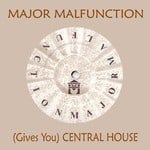 cover: Maarten Van Der Vleuten|Major Malfunction - Central House