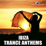 cover: Various - Ibiza Trance Anthems