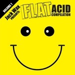 cover: Benji303|Chad Parker And Austin Corrosive|Jack Wax|Pzylo|Sterling Moss - Jack Wax Presents Flat Acid Compilation Volume 1