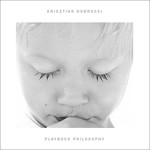 cover: Krisztian Dobrocsi - Playback Philosophy