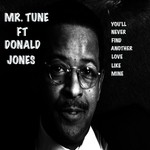 cover: Donald Jones|Mr Tune - You'll Never Find Another Love Like Mine