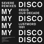 cover: My Disco - Severe Remixes