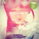 cover: Dubb Parade - You're Free EP