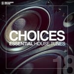 cover: Various - Choices - Essential House Tunes #18