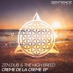 cover: Zen Dub & The High Breed - Creme De La Creme