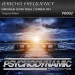 cover: Jericho Frequency - Through Your Trial/Joined Life