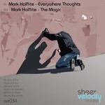 cover: Mark Halflite - Everywhere Thoughts/The Magic