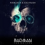 cover: Ramjack & Gaz Rush - Badman (The Return)