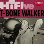 cover: T-bone Walker - Rhino Hi-Five: T-Bone Walker