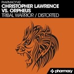 cover: Christopher Lawrence & Orpheus - Tribal Warrior/Distorted