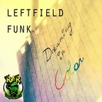 cover: Leftfield Funk - Dreaming In Color