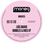 cover: Luis Bravo - Bubbles & Dues EP