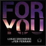 cover: Fer Ferrari|Lukas Greenberg - For You