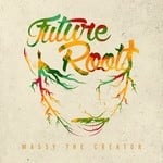 cover: Massy The Creator - Future Roots