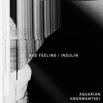 cover: Aquarian - Bad Feeling/Insulin