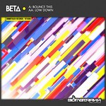 cover: Beta - Bounce This/Low Down