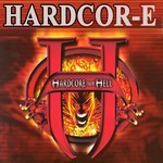 cover: Hardcor-e - Hardcor-E From Hell