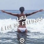 cover: Lara - A Lot Of Feelings