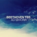 cover: Beethoven Tbs - Ad Maiora