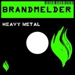 cover: Brandmelder - Heavy Metal