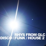 cover: Rhys From Glc - Disco/Funk/House