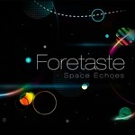 cover: Foretaste - Space Echoes