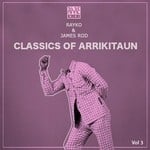 cover: James Rod|Rayko - Classics Of Arrikitaun Vol 3