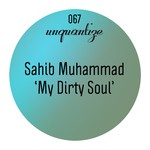 cover: Sahib Muhammad - My Dirty Soul