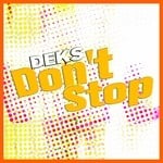 cover: Deks - Don't Stop