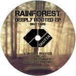 cover: Rainforest - Deeply Rooted EP