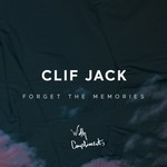 cover: Clif Jack - Forget The Memories EP