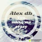 cover: Alex Db|Dani Row - You Make Me Crazy