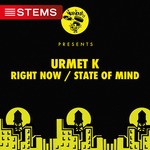 cover: Urmet K - Right Now / State Of Mind