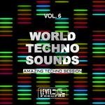 cover: Various - World Techno Sounds Vol 6 (Amazing Techno Session)