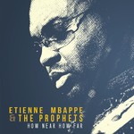 cover: Etienne Mbappe & The Prophets - How Near How Far