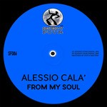 cover: Alessio Cala' - From My Soul