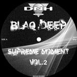 cover: Blaq Deep - Supreme Moment Vol 2