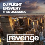 cover: Dj Flight & Ersvery - Free Like Music