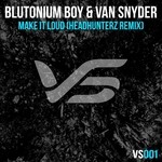 cover: Blutonium Boy|VAN SNYDER - Make It Loud