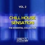 cover: Various - Chill House Sensation Vol 2 (The Essential Collection)