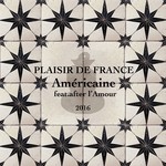 cover: Plaisir De France - Americaine