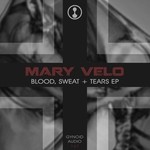 cover: Mary Velo - Blood, Sweat + Tears