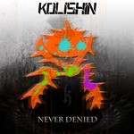 cover: Kolishin - Never Denied