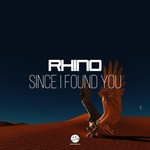 cover: Rhino - Since I Found You