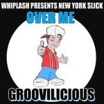 cover: New York Slick|Whiplash - Over Me (Whiplash Presents New York Slick)