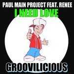 cover: Paul Main Project|Renee - I Need Love